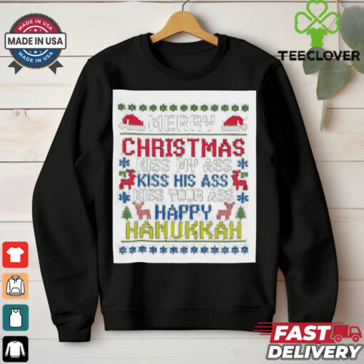 Happy Hanukkah Kiss My Ass His Ass Your Ass Merry Christmas T Shirt