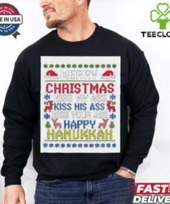 Happy Hanukkah Kiss My Ass His Ass Your Ass Merry Christmas T Shirt