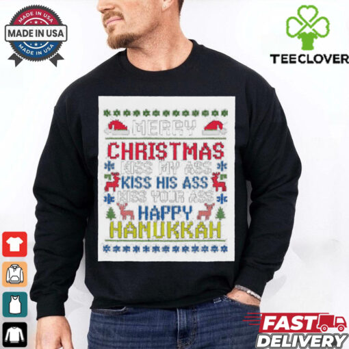 Happy Hanukkah Kiss My Ass His Ass Your Ass Merry Christmas T Shirt