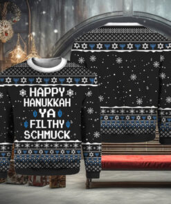 Happy Hanukkah Ya Filthy Schmuck Ugly Christmas Sweater
