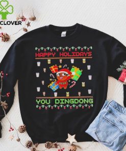 Happy Holidays you dindong ugly Christmas shirt
