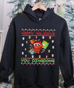 Happy Holidays you dindong ugly Christmas shirt