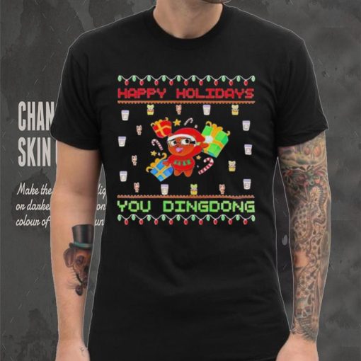 Happy Holidays you dindong ugly Christmas shirt