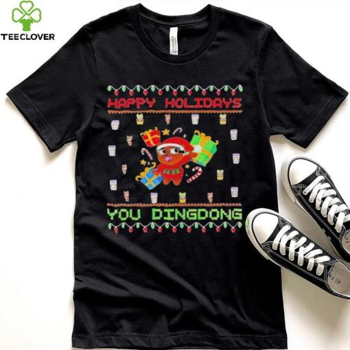 Happy Holidays you dindong ugly Christmas shirt