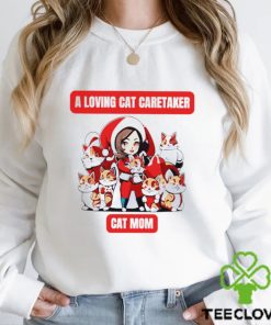 Happy Merry Christmas a loving cat caretaker cat mom funny hoodie, sweater, longsleeve, shirt v-neck, t-shirt