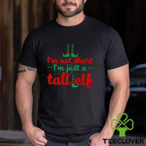 Happy Merry Christmas i’m not short i’m just a tall elf gift hoodie, sweater, longsleeve, shirt v-neck, t-shirt