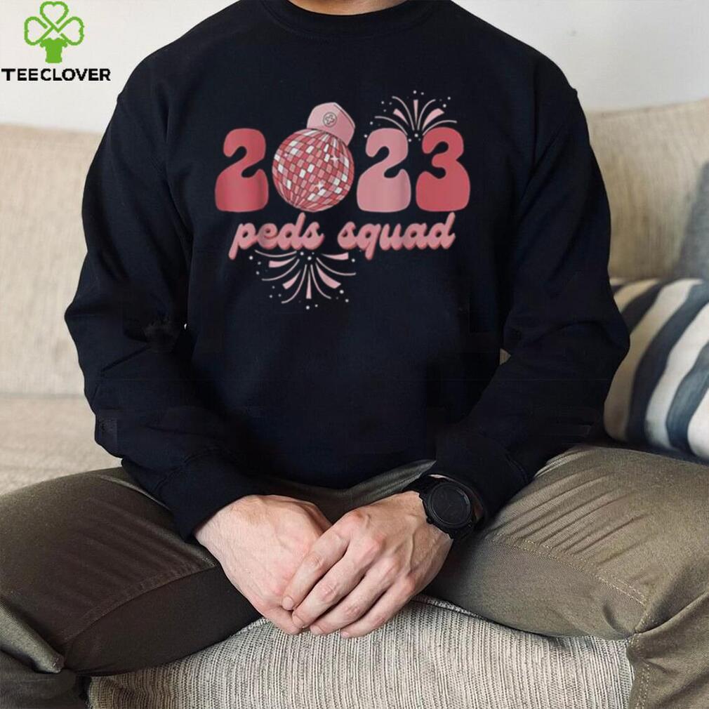 Happy New Year 2023 Pediatric Squad New Years Eve Party T Shirt Hoodie