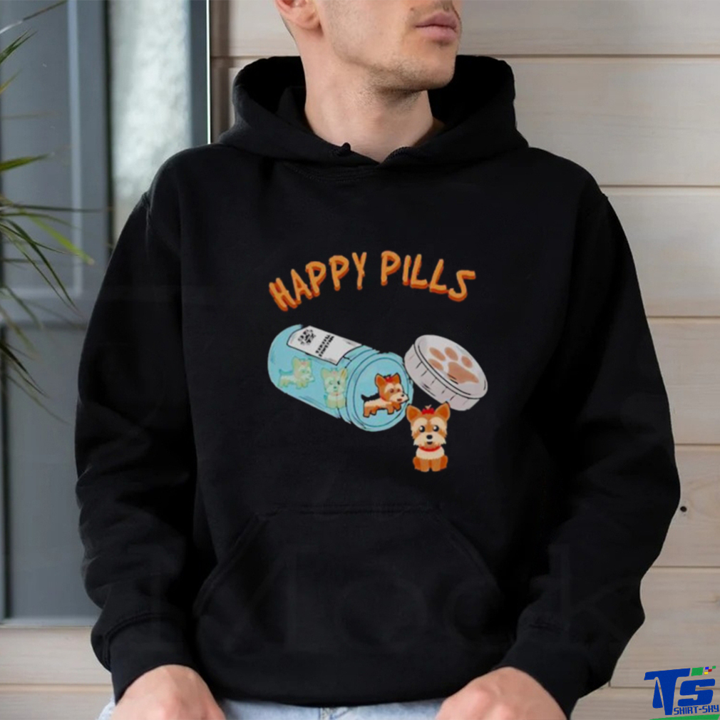 Happy Pills Funny Yorkshire Terrier Dog Lover Shirt Happy Pills Funny Yorkshire Terrier Dog Lover Shirt