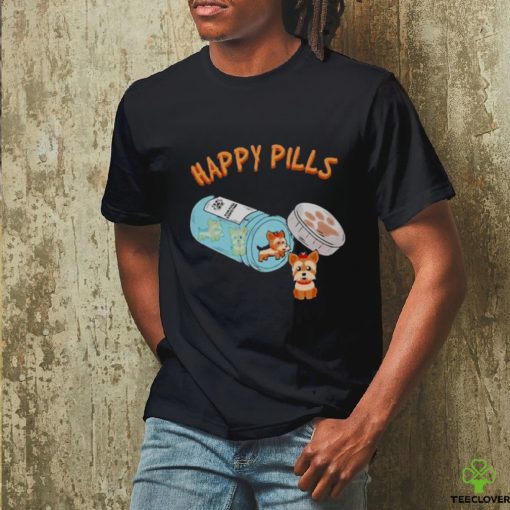 Happy Pills Funny Yorkshire Terrier Dog Lover Shirt