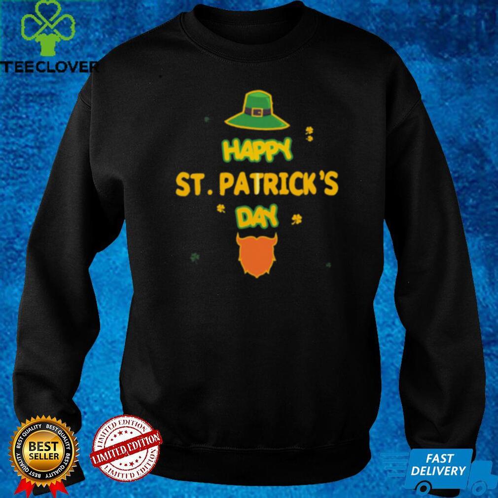 Happy Saint Patrick’s Day T Shirt Happy Saint Patrick’s Day T Shirt