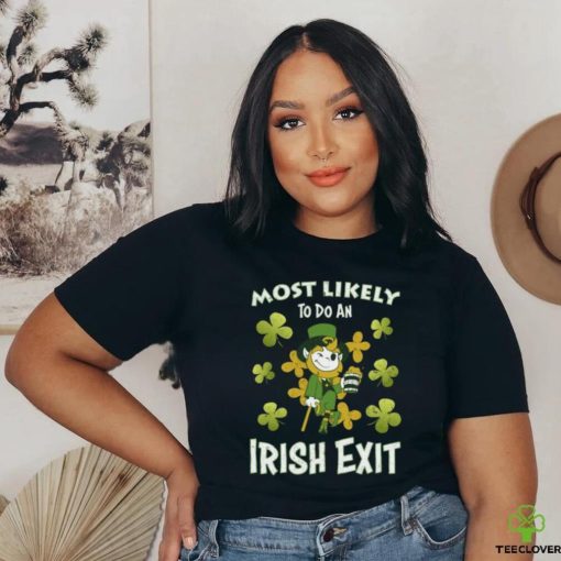 Happy St patricks day Most Likely Do An Irish Exit on Men’s T Shirt
