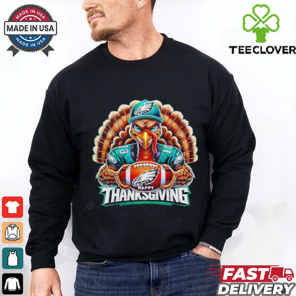Happy Thanksgiving Philadelphia Eagles Football Turkey shirt Happy Thanksgiving Philadelphia Eagles Football Turkey shirt
