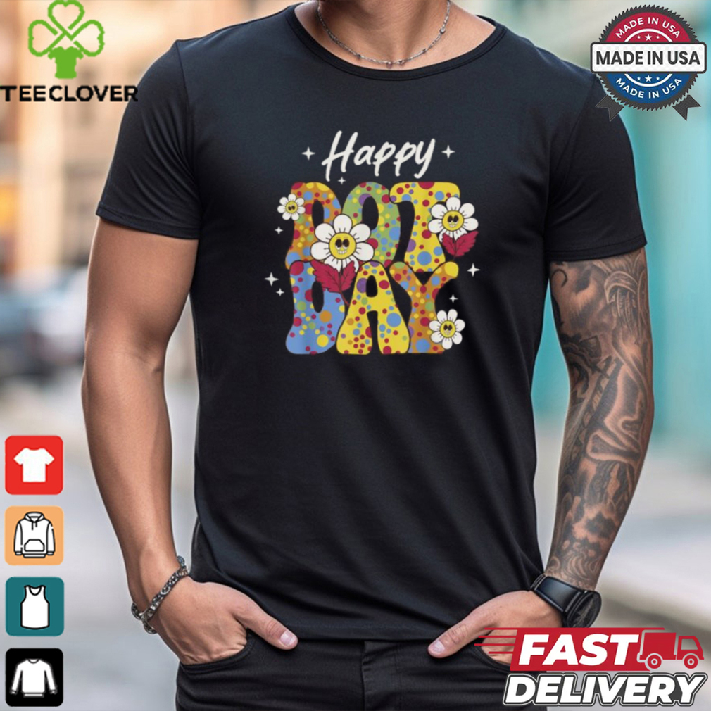 Happy dot day colorful polka dots kids boys girls toddlers shirt Happy dot day colorful polka dots kids boys girls toddlers shirt
