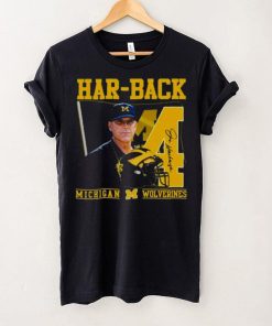 Har Back 4 Jim Harbaugh Michigan Wolverines Signature hoodie, sweater, longsleeve, shirt v-neck, t-shirt