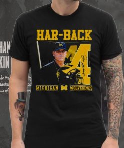 Har Back 4 Jim Harbaugh Michigan Wolverines Signature hoodie, sweater, longsleeve, shirt v-neck, t-shirt