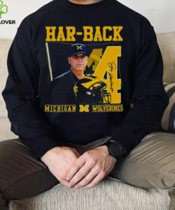 Har Back 4 Jim Harbaugh Michigan Wolverines Signature hoodie, sweater, longsleeve, shirt v-neck, t-shirt