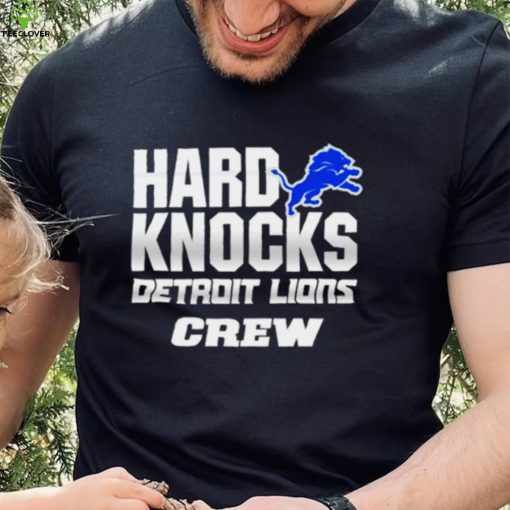 Hard Knock Detroit Lions Crew football team shirt
