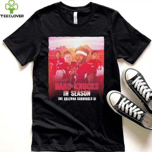 Hard Knocks In Season The Arizona Cardinals Shirt