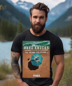 Hard knocks in season with the miamI dolphins shirt