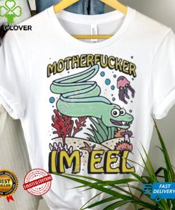Hard motherfucker I’m eel shirt