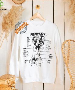 Harmful Effects Of Fentanyl Shirt