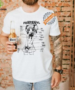 Harmful Effects Of Fentanyl Shirt