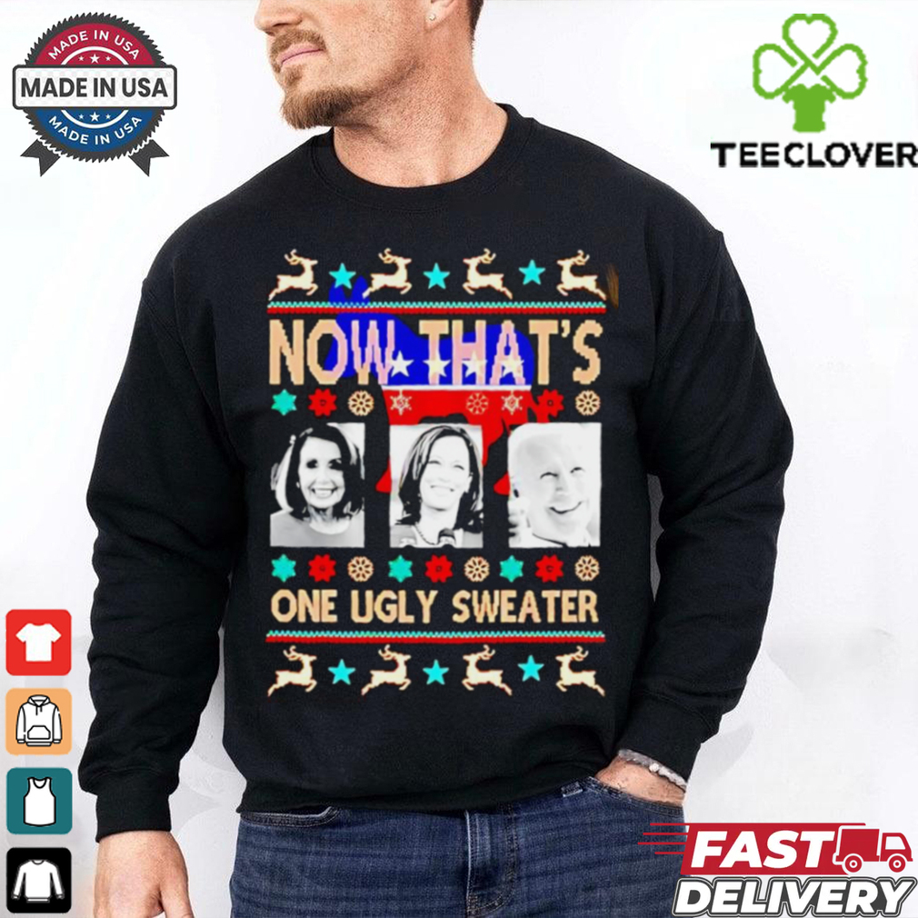 Harris Nancy Pelosi and Biden now that’s one ugly sweater Christmas shirt Harris Nancy Pelosi and Biden now that’s one ugly sweater Christmas shirt