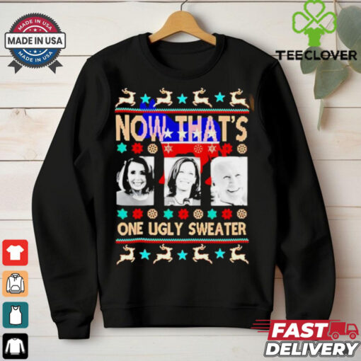 Harris Nancy Pelosi and Biden now that’s one ugly sweater Christmas shirt