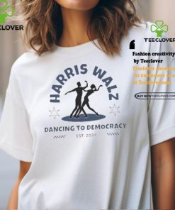 Harris Walz 2024 Dancing To Democracy Shirt