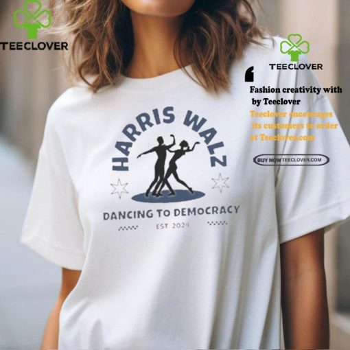 Harris Walz 2024 Dancing To Democracy Shirt