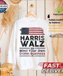 Harris Walz 2024 Mind Your Own Damn Business For New Us President America Flag T shirt