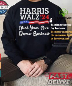 Harris Walz ’24 Mind Your Own Damn Business T Shirt 1 Harris Walz ’24 Mind Your Own Damn Business T Shirt