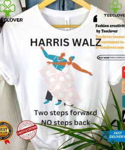 Harris Walz Two Steps Forward One Step Back 2024 Shirt