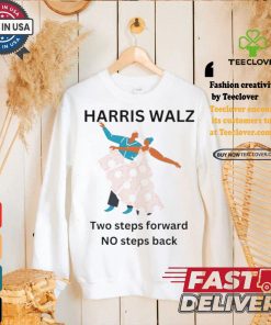 Harris Walz Two Steps Forward One Step Back 2024 Shirt 3 Harris Walz Two Steps Forward One Step Back 2024 Shirt