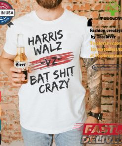 Harris Walz Vz Bat Shit Crazy 2024 Presidential Election T shirt