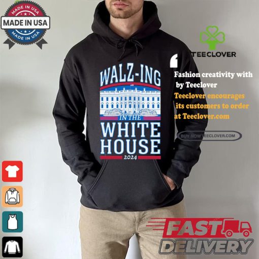 Harris Walz Walz ing In The White House US Election T shirt