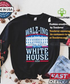 Harris Walz Walz ing In The White House US Election T shirt