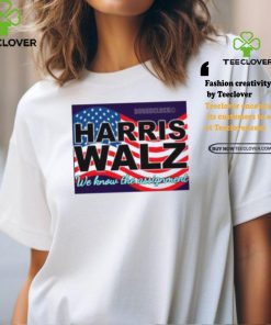 Harris Walz We Know The Assignment Shirt
