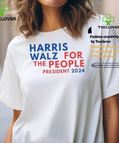 Harris Walz for the People President 2024 shirt