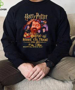 Harry Potter Hagrid Robbie Coltrane 1950 2022 signature Hogwarts will never be the same again hoodie, sweater, longsleeve, shirt v-neck, t-shirt