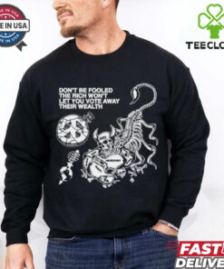 Hasan Piker Don_t Be Fooled The Rich Won_t Let You Vote Away Their Wealth Shirt
