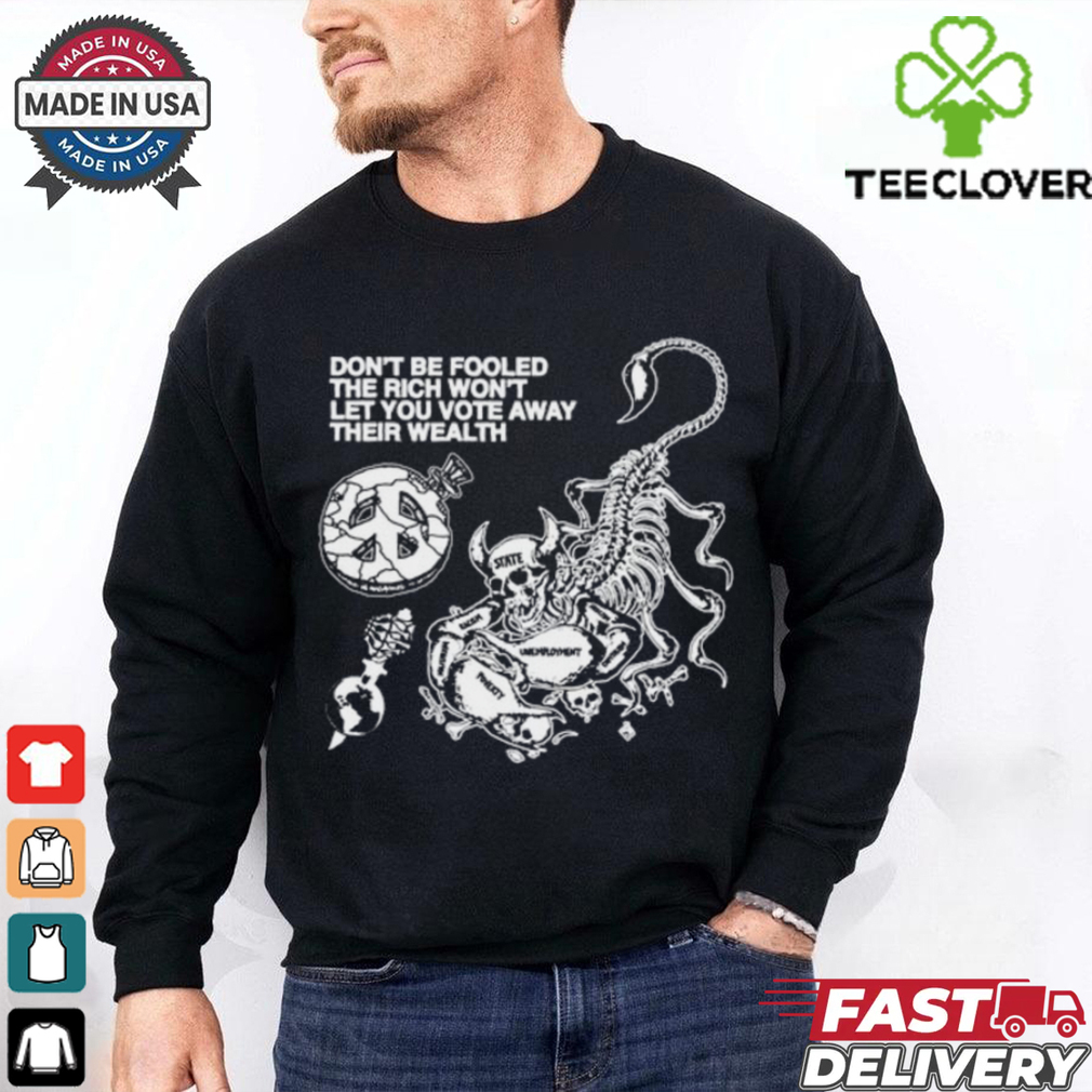 Hasan Piker Don_t Be Fooled The Rich Won_t Let You Vote Away Their Wealth Shirt Hasan Piker Don_t Be Fooled The Rich Won_t Let You Vote Away Their Wealth Shirt