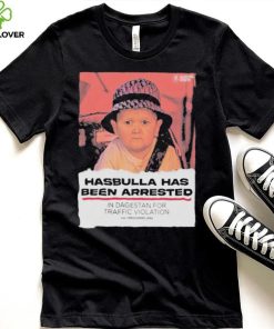 Hasbulla Has Been Arrested Shirt