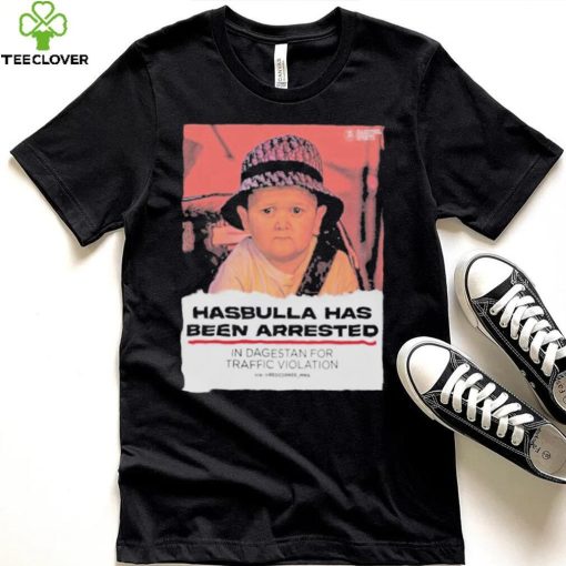 Hasbulla Has Been Arrested Shirt