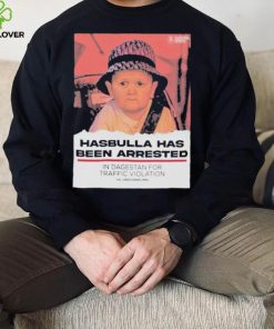 Hasbulla Has Been Arrested Shirt