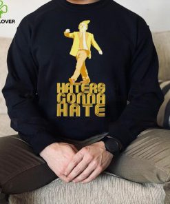 Haters Gonna Hate The Donald Trump T hoodie, sweater, longsleeve, shirt v-neck, t-shirt