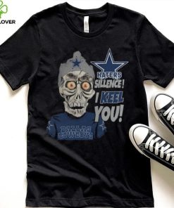 Haters Sillence! I Keel You Dallas Cowboys T Shirt 6 Haters Sillence! I Keel You Dallas Cowboys T Shirt