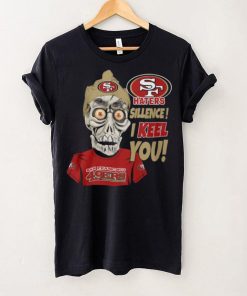 Haters Sillence! I Keel You San Francisco 49ers T Shirt 1 Haters Sillence! I Keel You San Francisco 49ers T Shirt