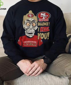 Haters Sillence! I Keel You San Francisco 49ers T Shirt 3 Haters Sillence! I Keel You San Francisco 49ers T Shirt