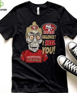Haters Sillence! I Keel You San Francisco 49ers T Shirt 6 Haters Sillence! I Keel You San Francisco 49ers T Shirt